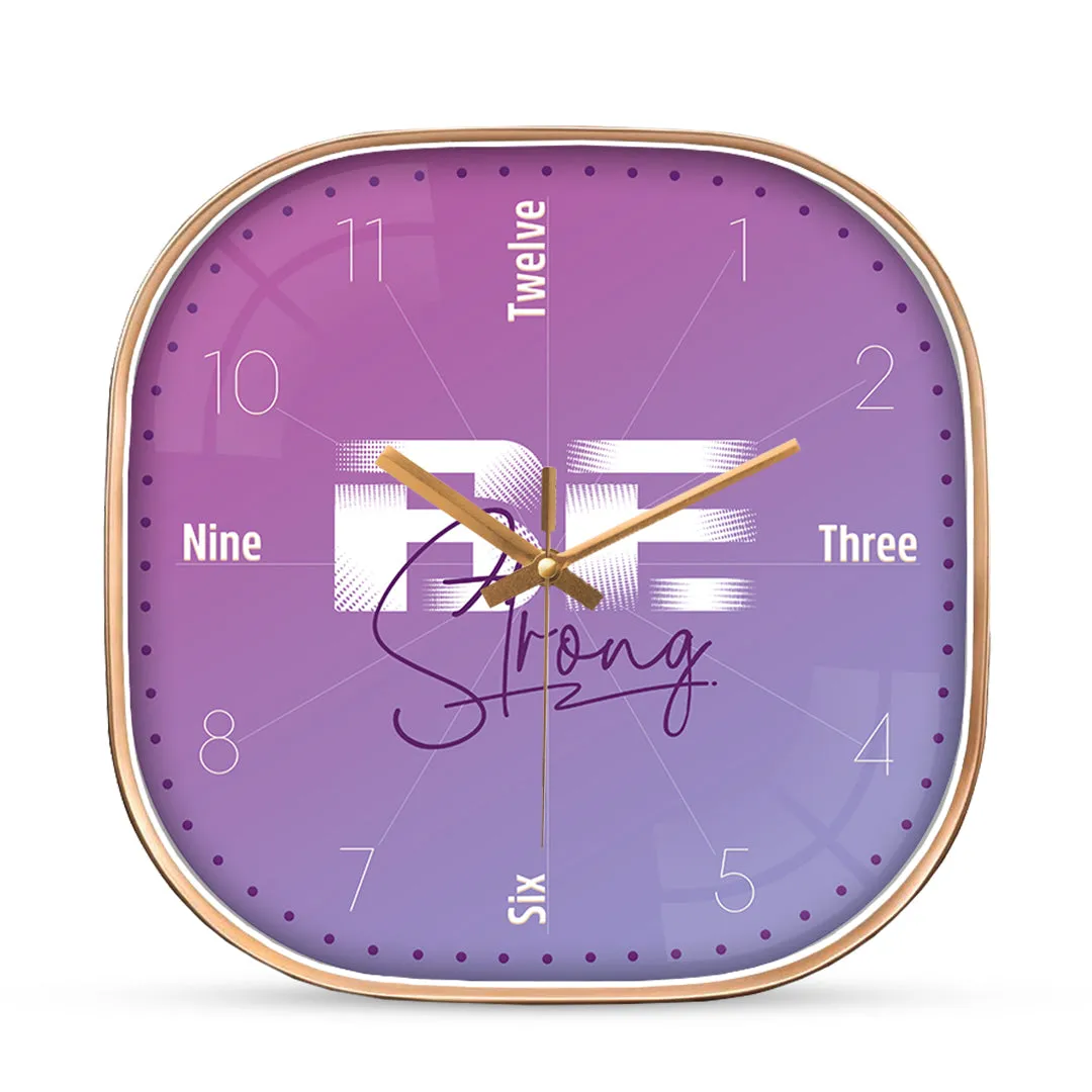 Be strong motivational wall clock